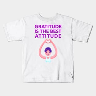 Gratitude Is The Best Attitude Kids T-Shirt